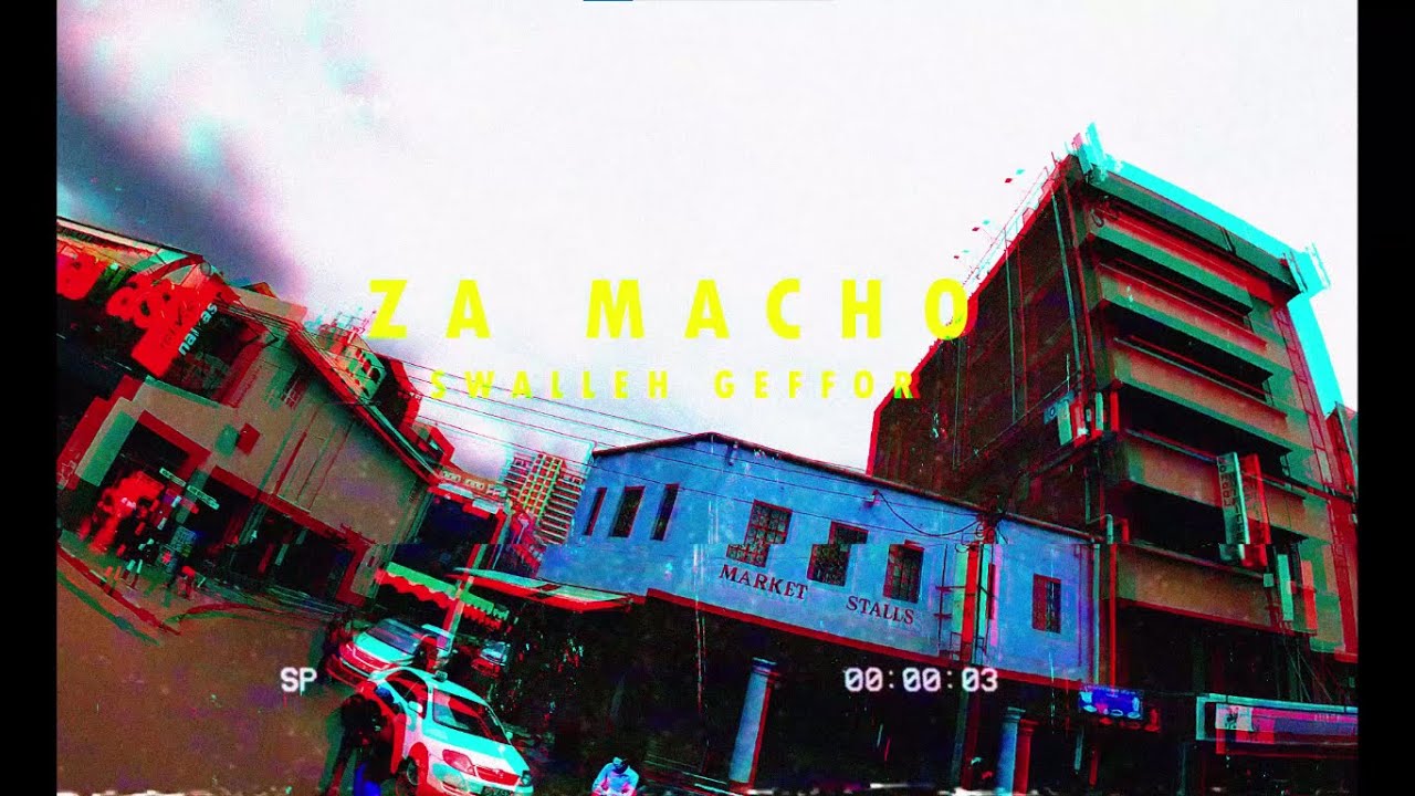 Swalleh Geffor ZA MACHO Official Music Video YouTube