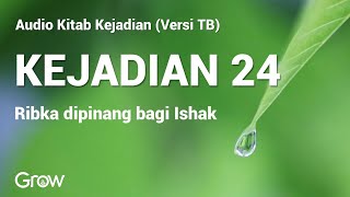 Kejadian 24 (Audio bacaan Alkitab)