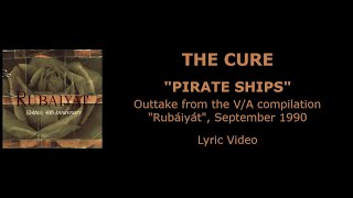 THE CURE “Pirate Ships” — RS solo rough mix vocal, 1990 (Lyric Video)