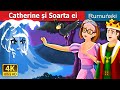 Catherine și Soarta ei  | Catherine & Her Destiny Story | Romanian Fairy Tales