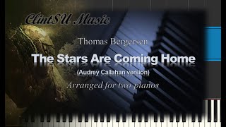 The Stars Are Coming Home (Audrey ver.) (by Thomas Bergersen) [for two pianos]
