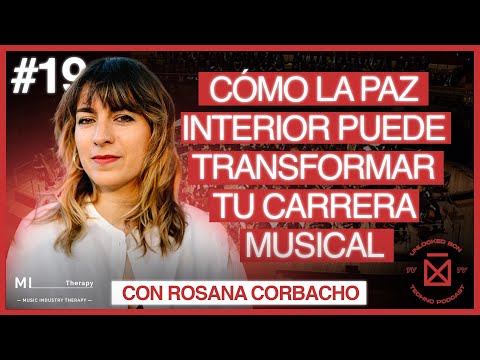 UNLOCKED PODCAST #19 - Rosana Corbacho |  Mantenerse Mentalmente Saludable en la Industria musical