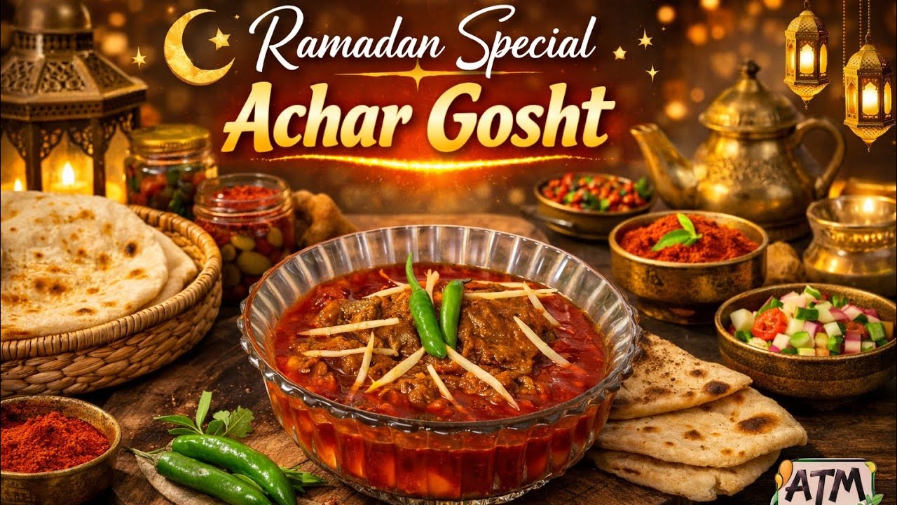 Ramadan Special Achar Gosht Recipe | Restaurant Style Achar Gosht at Home