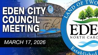 March 17, 2026 Eden City Council Meeting