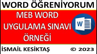 MİLLİ EĞİTİM BAKANLIĞI MEB WORD UYGULAMA SINAV ÖRNEĞİ