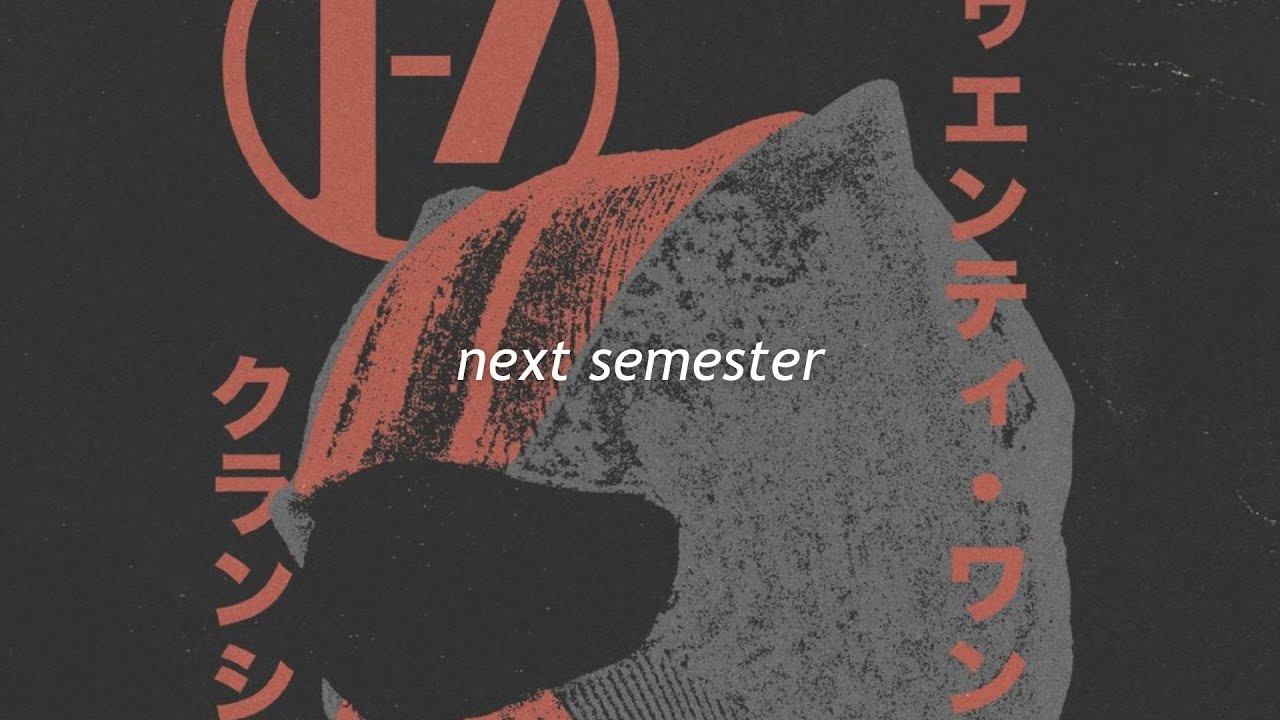 Next Semester twenty one pilots - next semester (karaoke/instrumental) - YouTube
