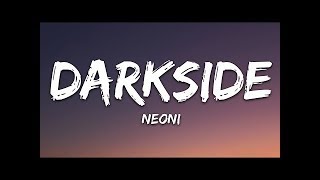 Download lagu [1 Hour] NEONI - Darkside (Lyrics)#9446