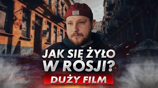 W ten sposób żyłem w Rosji przez 23 lata