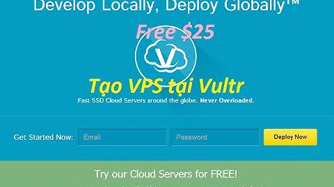 Hướng dẫn tạo và quản trị vps tại Vultr nhân 25$ miễn phí
