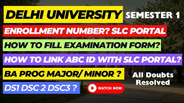 How to fill Delhi University Examination Form? How to Create ABC ID? How to Register at SLC portal?