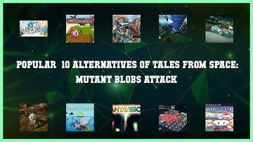 Tales from Space: Mutant Blobs Attack