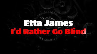 Etta James - I'd Rather Go Blind (ENGLISH LYRICS + GREEK TRANSLATION) #ettajames #idrathergoblind