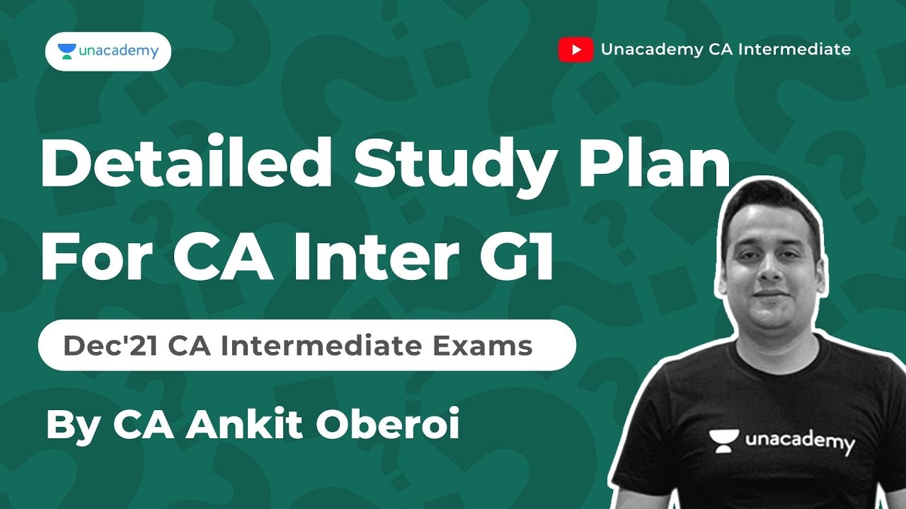 Detailed Study Plan | CA Inter G1 | Dec'21 CA Exams | CA Ankit Oberoi ...