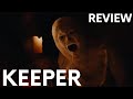 Keeper (2025) Movie Review - A Messy, Creepy, Slow-Burn Fever Dream