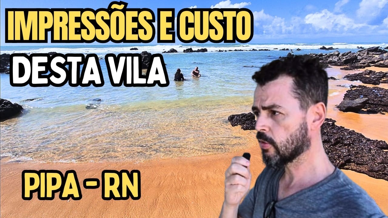 PIPA - RN | CUSTO de ALUGUÉIS e as BELEZAS naturais VIVENDO nesta VILA
