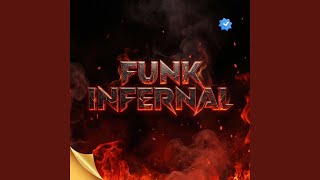 FUNK INFERNAL (SUPER SLOWED)