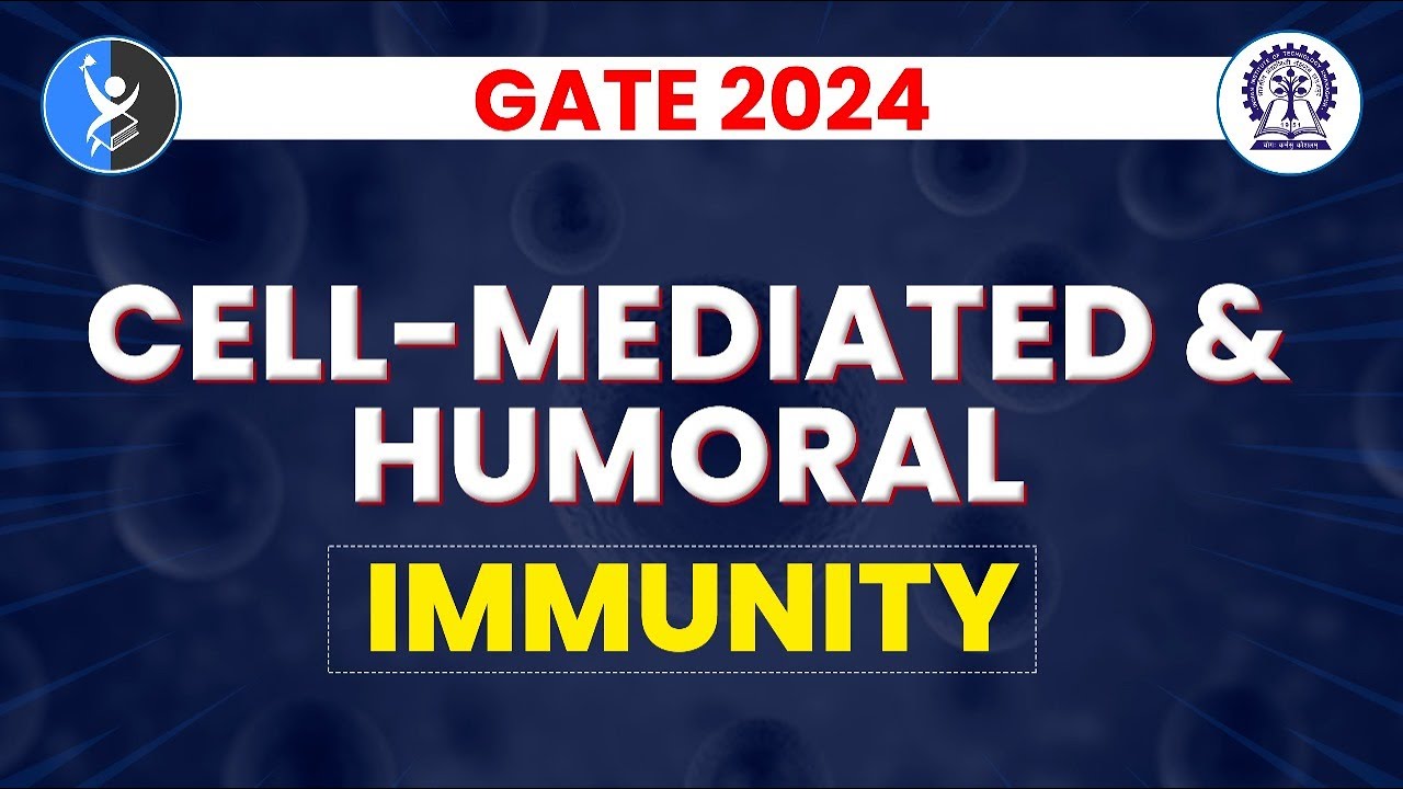 Cell mediated & Humoral immunity I Revision series GATE2024 I GATEXL I GATEBT I Short Concept I