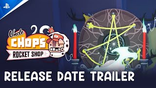 Uncle Chop&#39;s Rocket Shop - Release Date Trailer | PS5 Games