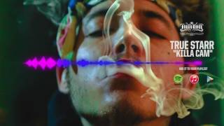 TRUE STARR - KILLA CAM (AUDIO ONLY)