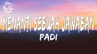 Padi - Menanti Sebuah Jawaban (Lyrics)