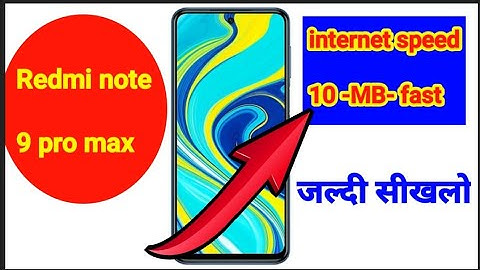 Redmi Note 9 pro max internet speed fast setting
