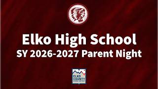 Elko High School SY' 2026-2027 Parent Night