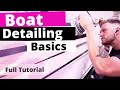 Boat Detailing Basics | Making $525 in just a few hours | Wash & Wax Full Tutorial