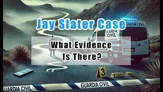 Jay Slater: Is the Truth Hidden in the Evidence—or in What’s Missing?