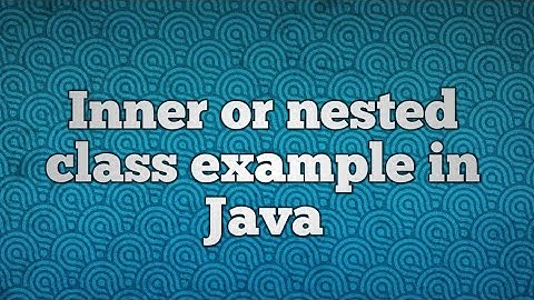 Inner or nested class example in Java