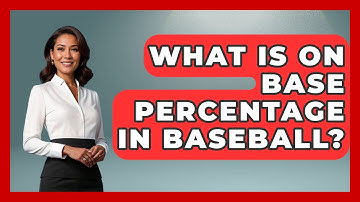 What Is On Base Percentage In Baseball? - The Baseball Xpert