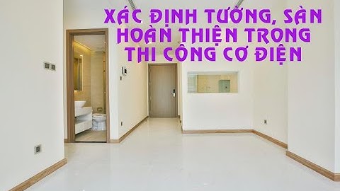 MEP-Hướng dẫn xác định Tường, Sàn hoàn thiện trong thi công Cơ điện