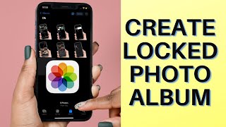 How to Create Locked  Photo Album in iOS 15 on iPhone and iPad