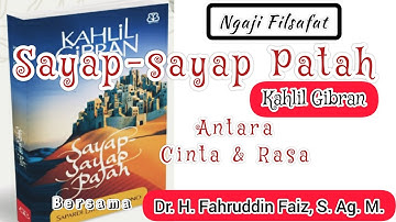 CINTA DAN RASA | part 1 | Ngaji Filsafat | Sayap-sayap Patah | Kahlil Gibran