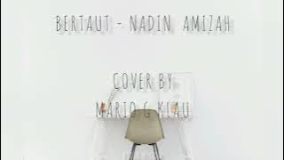 Bertaut - Nadin  Amizah (Cover by Mario G Klau   Lyrics)