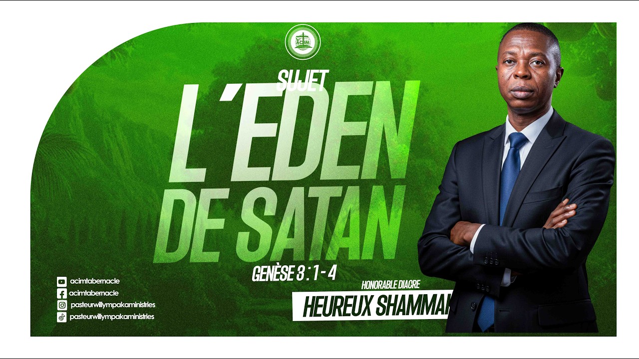 L'EDEN DE SATAN | HONORABLE DIACRE HEUREUX SHAMMAH