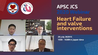 Heart Failure and valve interventions. APSC JCS 2020 Webinar.  29th July 2020 (Wed) 15:00-16:30