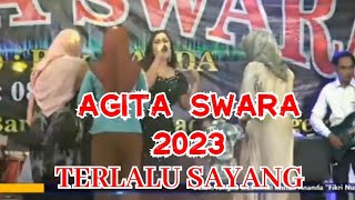 AGITA SWARA 2023-Terlalu sayang