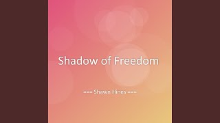 Shadow of Freedom