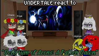 UNDERTALE react to "Delirium of Aeons: A Fallen Dawn" | Read Description | Gacha Reaction