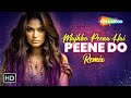 Mujhko Peena Hai Peene Do | Remix | DJ Dalal London | Mithun Chakraborty | Phool Aur Angaar (1993)