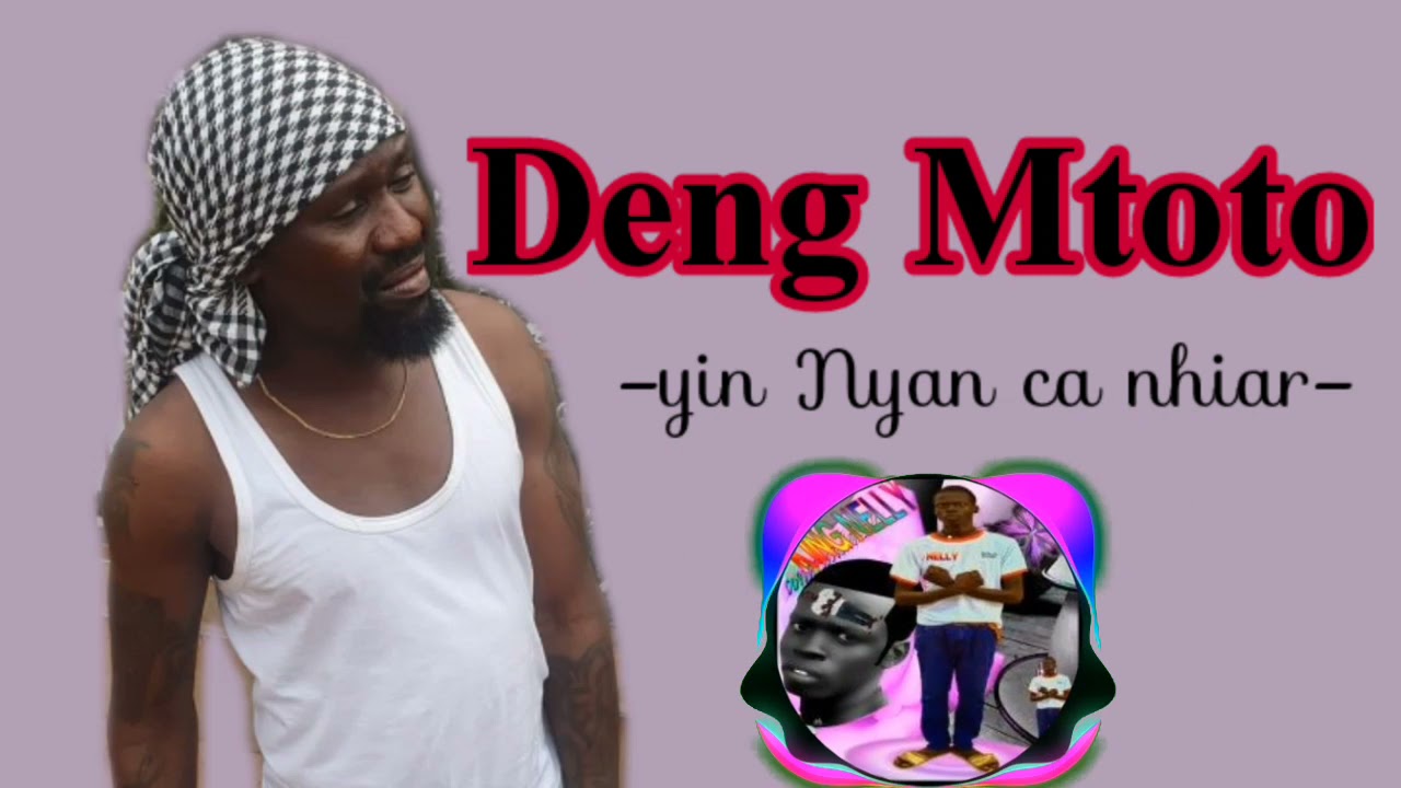 Deng Mtoto   yin Nyan Nhiar  official audio south sudan music  dengmtoto  southsudannewmusic