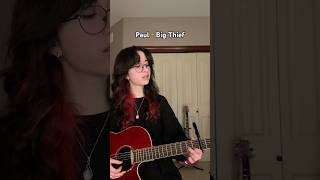 Paul - @BigThief #songcover #bigthief #guitarcover #vocalist #singer #guitarist #guitar #vocals