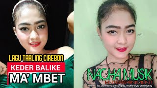 Download Lagu KEDER BALIKE (cover lagu tarling) MA'MBET Nacha entertainment#lagutarling#mambet#itapromedia MP3