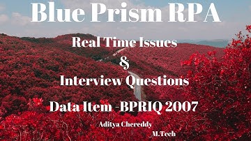 Blue Prism RPA-Real Time Issues & Interview Questions-Data Item - BPRIQ2007-Aditya RPA BTM Layout