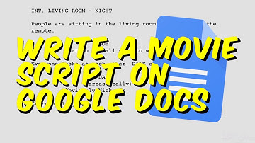 Write a movie script on google docs (free)