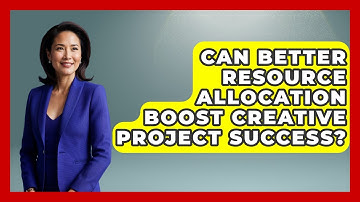 Can Better Resource Allocation Boost Creative Project Success? - Directing Creative Success