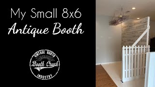 My Small 8'x6' Antique Booth