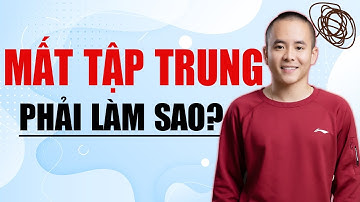 MẤT TẬP TRUNG phải làm sao?  Đây là cách SIÊU DỄ để tập trung | Master Anh Đức