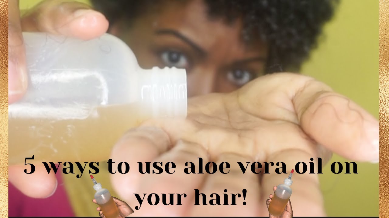 5 Ways to use Aloe Vera Oil FOR HAIR GROWTH! YouTube