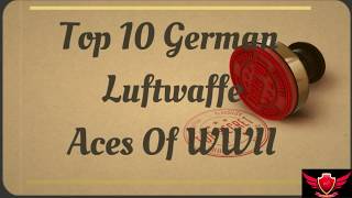 Top 10 - The Best German Aces Pilots Of Ww2
